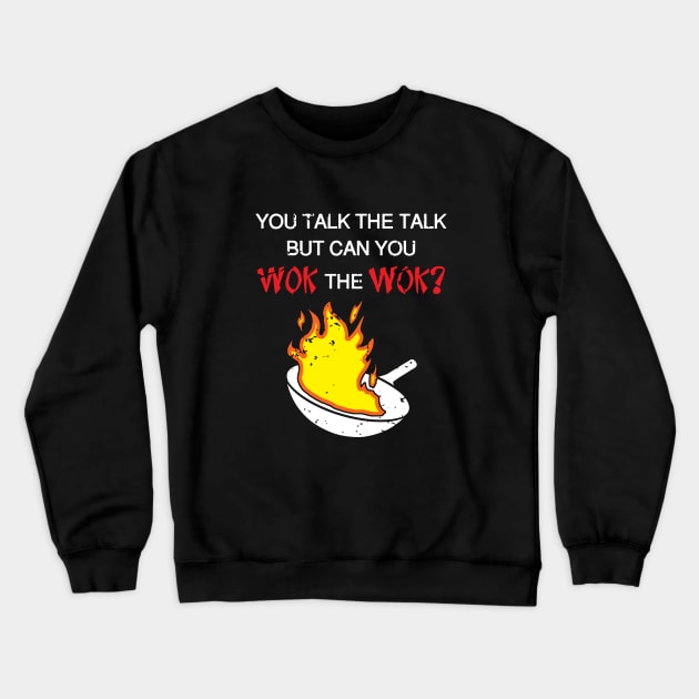 Wok the Wok Crewneck Sweatshirt by CCDesign